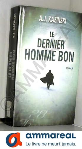 Image du vendeur pour Le Dernier Homme bon mis en vente par Ammareal