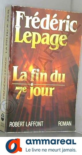 Seller image for La Fin du septime jour for sale by Ammareal