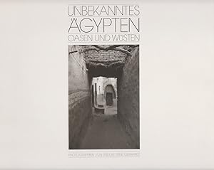 Unbekanntes Ägypten - Oasen und Wüsten : Photographien aus der "Western Desert" (Libysche Wüste) ...