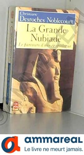 Seller image for La grande nubiade, ou, Le parcours d'une gyptologue for sale by Ammareal