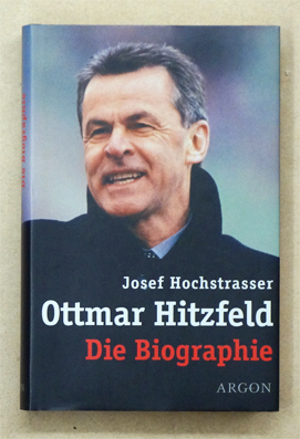Bild des Verkufers fr Ottmar Hitzfeld - Die Biographie. zum Verkauf von antiquariat peter petrej - Bibliopolium AG