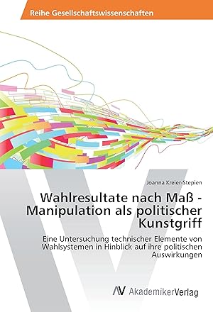 Image du vendeur pour Wahlresultate nach Mass - Manipulation als politischer Kunstgriff mis en vente par moluna