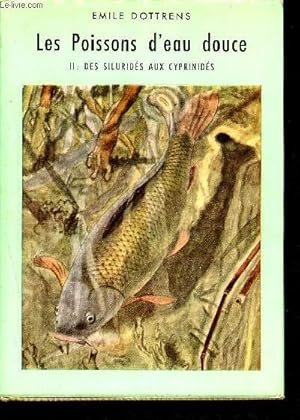 Seller image for Les poissons d'eau douce II : des silurids aux cyprinids for sale by Le-Livre