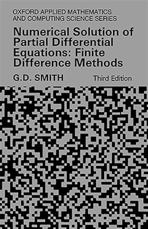 Immagine del venditore per Numerical Solution of Partial Differential Equations : Finite Difference Methods venduto da GreatBookPrices