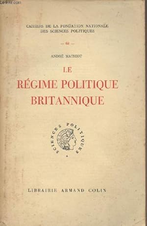 Imagen del vendedor de Le Rgime politique Britannique - "Cahiers de la Fondation Nationale des Sciences Politiques" n68 a la venta por Le-Livre