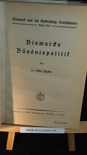 Seller image for Bismarck und die Einkreisung Deutschlands Teil I: - Bismarcks Bndnispolitik. for sale by Versandantiquariat Ingo Lutter