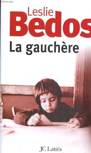 Bild des Verkufers fr La gauchre zum Verkauf von Le-Livre