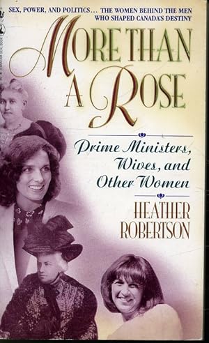 Imagen del vendedor de More Than A Rose : Prime Ministers, Wives, and Other Women a la venta por Librairie Le Nord