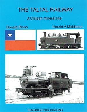 Immagine del venditore per The Taltal Railway - A Chilean mineral line. venduto da Antiquariat Bernhardt