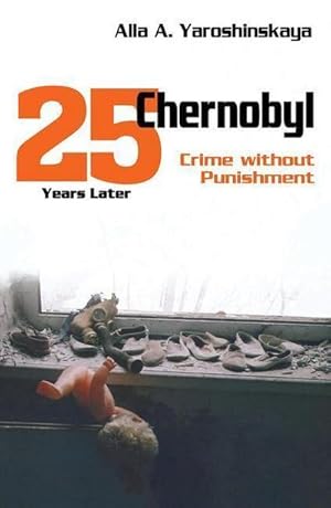 Seller image for Chernobyl: Crime without Punishment for sale by Che & Chandler Versandbuchhandlung