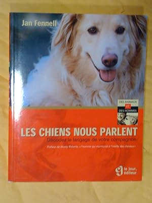Seller image for Les chiens nous parlent : Dcodez le langage de votre compagnon for sale by Claudine Bouvier