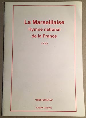 La marseillaise : Hymne National de la France (version originale de 1792)