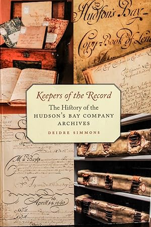 Seller image for Keepers of the Record: The History of the Hudson's Bay Company Archives for sale by Mad Hatter Bookstore