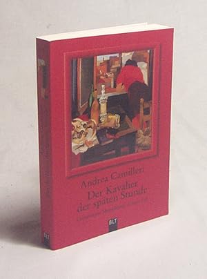 Bild des Verkufers fr Der Kavalier der spten Stunde : Commissario Montalbanos sechster Fall / Andrea Camilleri. Aus dem Ital. von Christiane von Bechtolsheim zum Verkauf von Versandantiquariat Buchegger