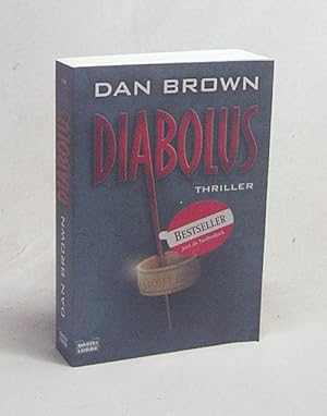 Bild des Verkufers fr Diabolus : Thriller / Dan Brown. Aus dem Amerikan. von Peter A. Schmidt zum Verkauf von Versandantiquariat Buchegger