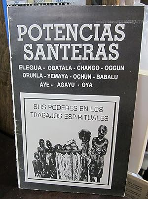 Potencias Santeras: Elegua, Obtala, Chango,.