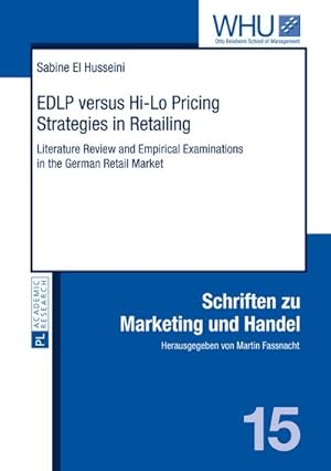 Seller image for EDLP versus Hi-Lo Pricing Strategies in Retailing : Literature Review and Empirical Examinations in the German Retail Market for sale by AHA-BUCH GmbH