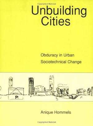 Seller image for Unbuilding Cities (Inside Technology) by Hommels, Anique [Paperback ] for sale by booksXpress