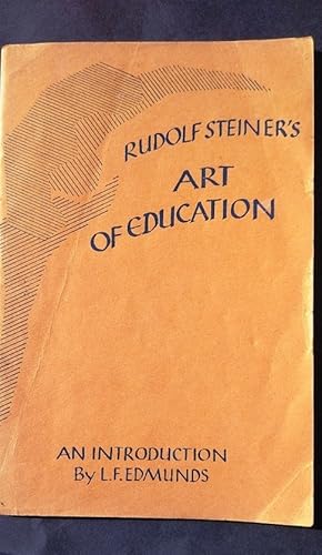 Rudolf Steiner's Art of Education - an introduction