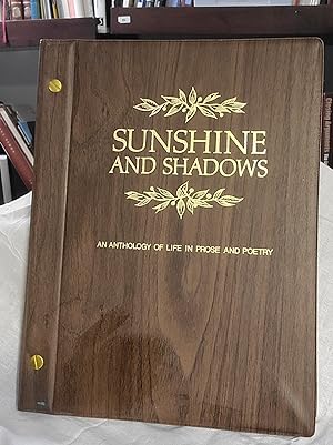 Bild des Verkufers fr Sunshine and Shadows: An Anthology of Life in Prose and Poetry zum Verkauf von the good news resource