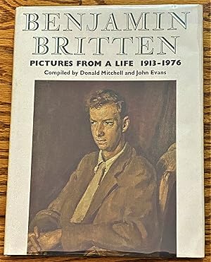 Imagen del vendedor de Benjamin Britten, Pictures from a Life, 1913 - 1976 a la venta por My Book Heaven