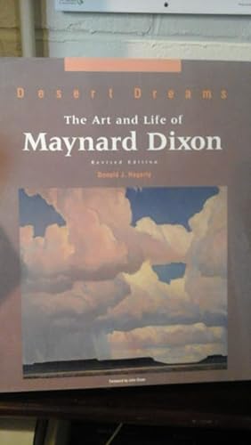 Desert Dreams: The Art and Life of Maynard Dixon, Revised Edition