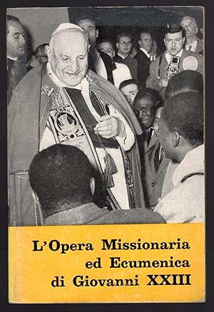Seller image for L'opera Missionaria ed Ecumenica di GIovanni XXIII for sale by Sergio Trippini