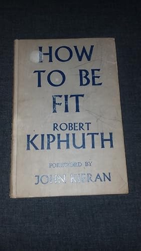 Seller image for How to be Fit for sale by Works on Paper