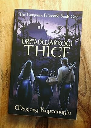 DREADMARROW THIEF : The Conjurer Fellstone Book One