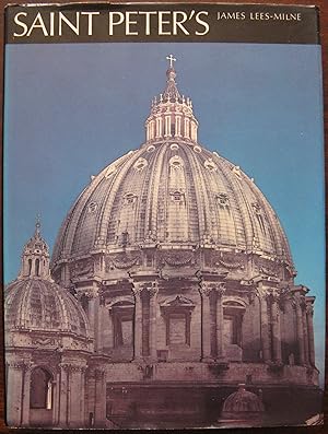 Saint Peters. The story of Saint Peter’s Basilica in Rome by James Lees Milne