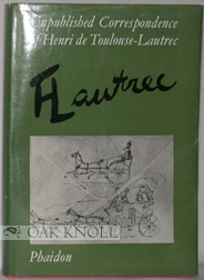 Seller image for UNPUBLISHED CORRESPONDENCE OF HENRI DE TOULOUSE-LAUTREC for sale by Oak Knoll Books, ABAA, ILAB