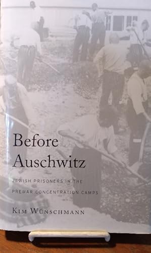 Immagine del venditore per Before Auschwitz: Jewish Prisoners in the Prewar Concentration Camps venduto da Structure, Verses, Agency  Books