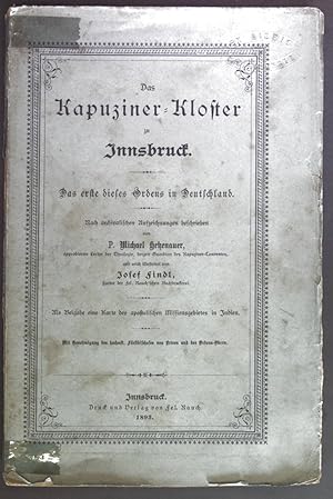Bild des Verkufers fr Das Kapuziner-Kloster in Innsbruck. Das erste dieses Ordens in Deutschland. zum Verkauf von books4less (Versandantiquariat Petra Gros GmbH & Co. KG)