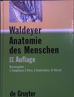 Bild des Verkufers fr Waldeyer Anatomie des Menschen : [das Buch enthlt 45 Tabellen] zum Verkauf von books4less (Versandantiquariat Petra Gros GmbH & Co. KG)