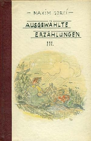 Ausgewählte Erzählungen. III. Die alte Isergil. Mein Reisegefährte.