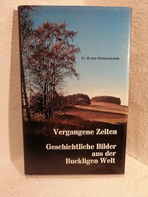 Vergangene Zeiten - Geschichtliche Bilder aus der Buckligen Welt