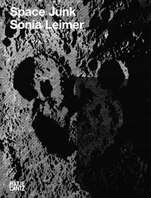 Imagen del vendedor de Sonia Leimer Space Junk a la venta por Bunt Buchhandlung GmbH