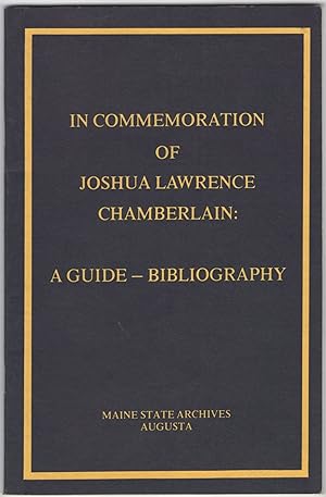 Bild des Verkufers fr In Commemoration of Joshua Lawrence Chamberlain: A Guide - Bibliography zum Verkauf von Between the Covers-Rare Books, Inc. ABAA