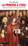 Imagen del vendedor de La princesa a l'exili: Felipa de Combra i d'Urgell (1435-1497) a la venta por AG Library