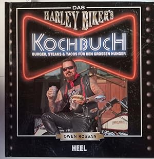 Das Harley-Biker-Kochbuch. Burger, Steaks und Tacos für den grossen Hunger