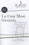 Seller image for La Casa Mas literria: itinerari literari autoguiat for sale by AG Library