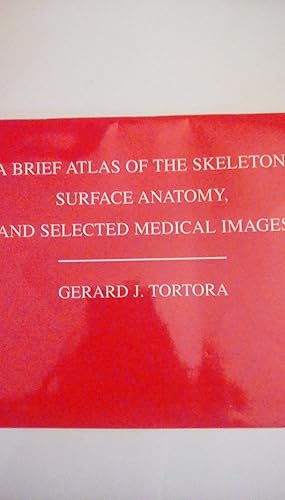 Seller image for A Brief Atlas of the Skeleton, Surface Anatomy and Selected Medical Images for sale by Early Republic Books