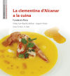 Seller image for La clementina d'Alcanar a la cuina for sale by AG Library
