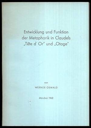 Bild des Verkufers fr Entwicklung und Funktion der Metaphorik in Claudels "Tete d'Or" und "Otage". zum Verkauf von Antiquariat Dennis R. Plummer