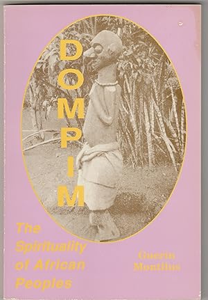 Image du vendeur pour Dompim: The Spirituality of African Peoples mis en vente par Whitledge Books