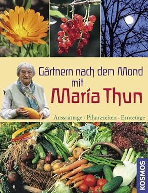Gärtnern nach dem Mond mit Maria Thun