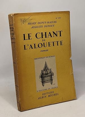 Bild des Verkufers fr Le chant de l'alouette - bibliothque des romans zum Verkauf von crealivres