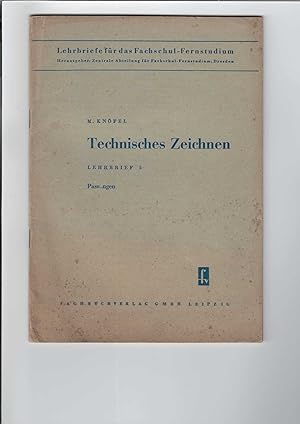 Technisches Zeichnen : Lehrbrief 5: Passungen. Lehrbriefe für das Fachschul-Fernstudium. Herausge...