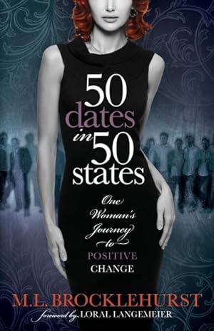 Bild des Verkufers fr 50 Dates in 50 States : One Woman's Journey to Positive Change zum Verkauf von GreatBookPricesUK