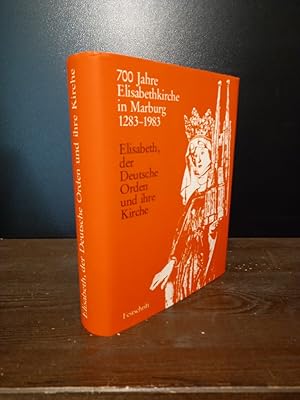 Elisabeth, der Deutsche Orden und ihre Kirche. Festschrift zur 700jährigen Wiederkehr der Weihe d...